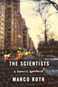 Marco Roth — The Scientists