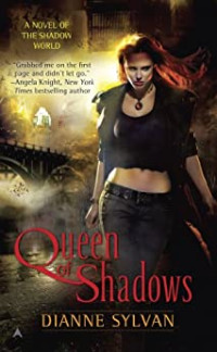 Dianne Sylvan — Queen of Shadows (A Novel of the Shadow World Book 1)