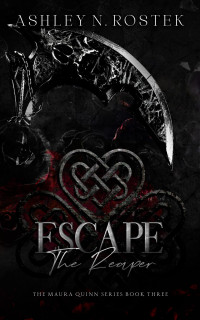 Ashley N. Rostek — Escape the Reaper