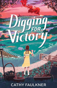 Cathy Faulkner — Digging for Victory