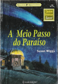 Susan Wiggs — A Meio Passo Do Paraíso (Halfway To Heaven)