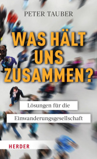 Peter Tauber — Was hält uns zusammen?