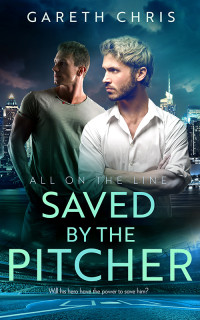 Gareth Chris — Saved by the Pitcher