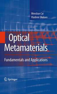 Wenshan Cai, Vladimir Shalaev — Optical Metamaterials