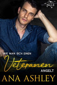 Ana Ashley — Wie man sich einen Veteranen angelt