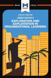 Pádraig Belton — James March’s Exploration and Exploitation in Organizational Learning