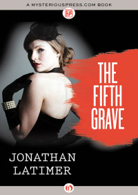 Jonathan Latimer — The Fifth Grave