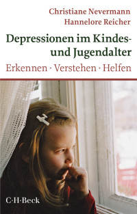 Christiane Nevermann;Hannelore Reicher; — Depressionen im Kindes- und Jugendalter