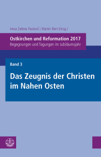 Zeltner-Pavlovic, Irena;Illert, Martin; — Ostkirchen und Reformation 2017