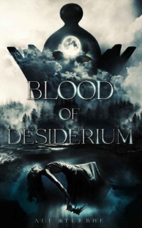 Ali Stuebbe — Blood of Desiderium