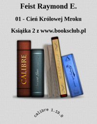 01 - Cień Królowej Mroku — Feist Raymond E.