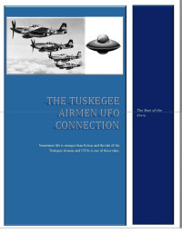 Franklin, Guy — The Tuskegee Airmen UFO Connection: The Rest of the Story