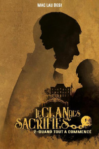 Mac Lau Desi — Le Clan des sacrifiés (French Edition)