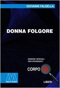Giovanni Faldella — Donna Folgore. Ediz. per ipovedenti