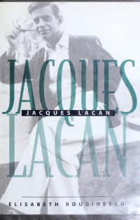 Élisabeth Roudinesco — Jacques Lacan