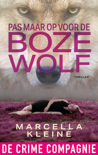 Marcella Kleine — Pas maar op voor de boze wolf