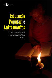 Selma Martines Peres;Maria Zenaide Alves; — Educao popular e letramentos