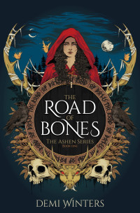 Demi Winters — The Road of Bones: A Viking Romantic Fantasy (The Ashen Book 1)