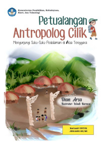 Dian Arsa — Petualangan Antropolog Cilik: Mengunjungi Suku-Suku Pedalaman di Asia Tenggara