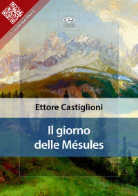 Ettore Castiglioni — Il giorno delle Mésules
