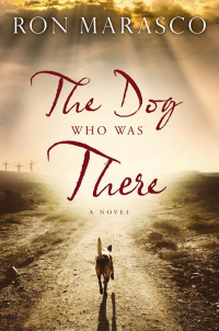 Ron Marasco — The Dog Who Was There