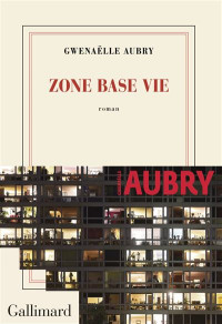 Gwenaëlle Aubry — Zone base vie