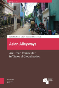 Marie Gibert-Flutre & Heide Imai (Editors) — Asian Alleyways