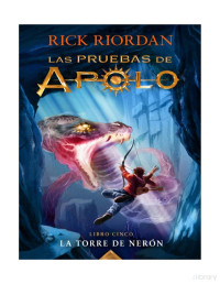 Rick Riordan — Las pruebas de Apolo, 5: La Torre de Nerón
