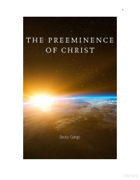 Becka Goings — The Preeminence of Christ