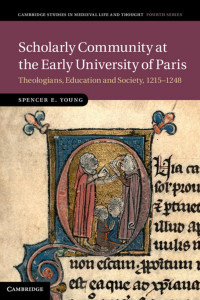 Spencer E. Young — Scholarly Community at the Early University of Paris
