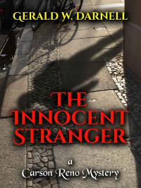 Gerald Darnell — The Innocent Stranger: Carson Reno Mystery Series Book 20