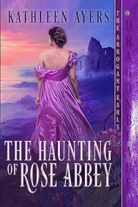 Kathleen Ayers — The Haunting of Rose Abbey