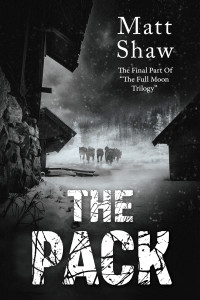 Shaw, Matt — The Pack: A Psychological Horror (Full Moon Trilogy Book 3)