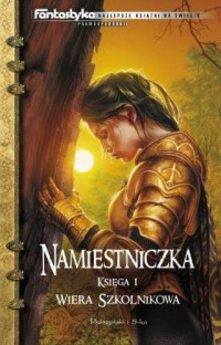 Wiera Szkolnikowa — Namiestniczka - Trylogia Suremu 01