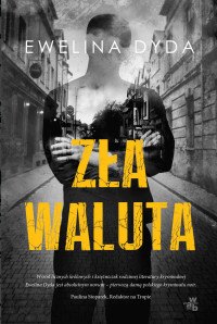 Ewelina Dyda — Zła waluta