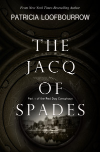 Patricia Loofbourrow — The Jacq of Spades: A Future Noir Novel