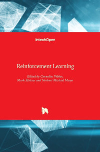 Cornelius Weber, Mark Elshaw, N. Michael Mayer — Reinforcement Learning: Chapter 5 ONLY