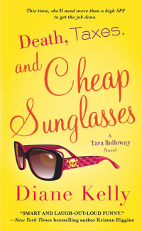 Diane Kelly — Death, Taxes, and Cheap Sunglasses (A Tara Holloway Novel Book 8)