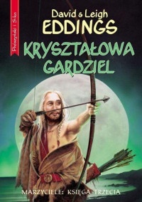 EDDINGS DAVID i LEIGH — Krysztalowa Gardziel