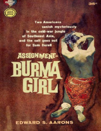 Edward S. Aarons — Assignment Burma Girl