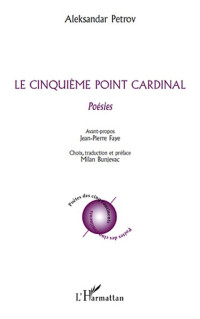 Aleksandar Petrov; — Le cinquime point cardinal