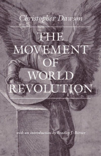 Christopher Dawson (Author) — The Movement of World Revolution