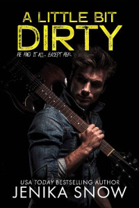 Jenika Snow — A Little Bit Dirty (Twisted Feather, 1)