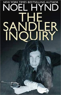 Noel Hynd — The Sandler Inquiry