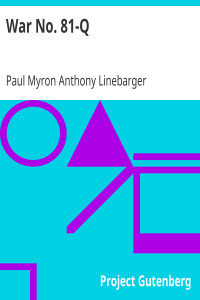 Paul Myron Anthony Linebarger — War No. 81-Q