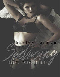 Hayley Faiman [Faiman, Hayley] — Seducing the Badman (Russian Bratva #2)