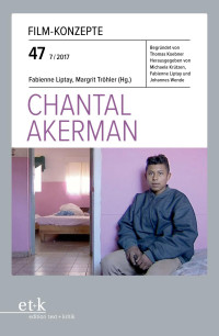 Fabienne Liptay / Margrit Tröhler — Chantal Akerman