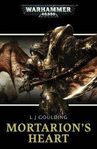 L J Goulding — Mortarion’s Heart