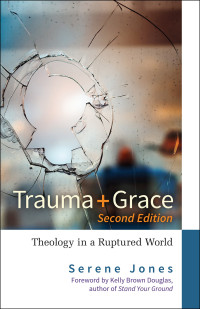 Serene Jones; — Trauma and Grace, 2nd Edition