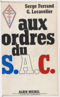 Serge Ferrand, Gilbert Lecavelier — Aux ordres du SAC